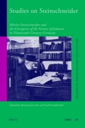 Leicht / Freudenthal |  Studies on Steinschneider: Moritz Steinschneider and the Emergence of the Science of Judaism in Nineteenth-Century Germany | Buch |  Sack Fachmedien