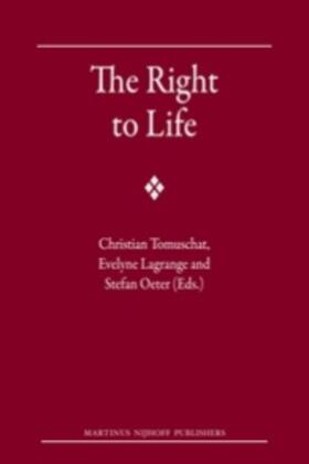 Tomuschat / Lagrange / Oeter |  The Right to Life | Buch |  Sack Fachmedien