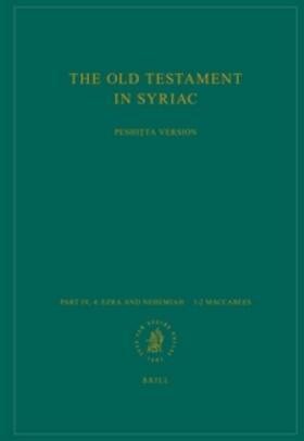 Albert / Penna |  The Old Testament in Syriac According to the Peshi&#7789;ta Version, Part IV Fasc. 4. Ezra and Nehemiah - 1-2 Maccabees | Buch |  Sack Fachmedien