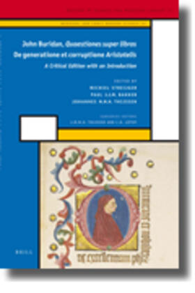 Streijger / Bakker / Thijssen |  John Buridan Quaestiones Super Libros de Generatione Et Corruptione Aristotelis | Buch |  Sack Fachmedien