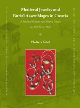 Sokol |  Medieval Jewelry and Burial Assemblages in Croatia | Buch |  Sack Fachmedien