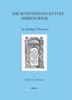 Heller |  The Seventeenth Century Hebrew Book (2 Vols.) | Buch |  Sack Fachmedien