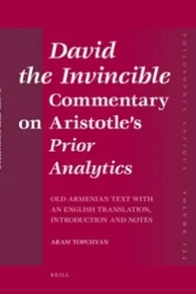 Topchyan |  David the Invincible, Commentary on Aristotle's Prior Analytics | Buch |  Sack Fachmedien