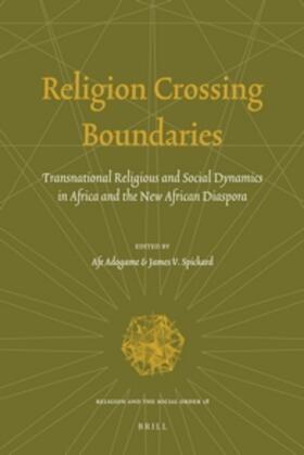 Adogame / Spickard |  Religion Crossing Boundaries | Buch |  Sack Fachmedien