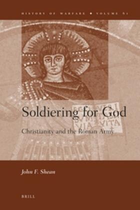 Shean | Soldiering for God: Christianity and the Roman Army | Buch | 978-90-04-18731-3 | sack.de