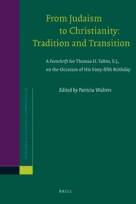 Walters | From Judaism to Christianity: Tradition and Transition | Buch | 978-90-04-18769-6 | sack.de