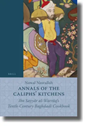 Nasrallah |  Annals of the Caliphs' Kitchens | Buch |  Sack Fachmedien