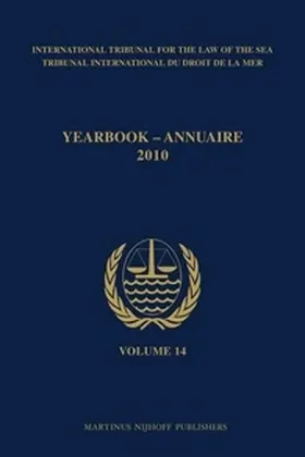  Yearbook International Tribunal for the Law of the Sea / Annuaire Tribunal International Du Droit de la Mer, Volume 14 (2010) | Buch |  Sack Fachmedien