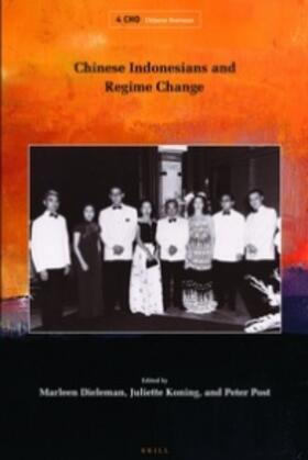Dieleman / Koning / Post |  Chinese Indonesians and Regime Change | Buch |  Sack Fachmedien