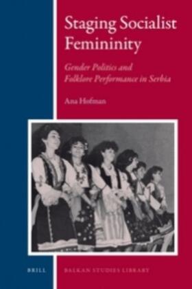 Hofman | Staging Socialist Femininity | Buch | 978-90-04-19179-2 | sack.de