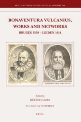 Cazes |  Bonaventura Vulcanius, Works and Networks | Buch |  Sack Fachmedien