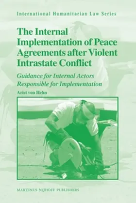 Hehn |  The Internal Implementation of Peace Agreements After Violent Intrastate Conflict | Buch |  Sack Fachmedien