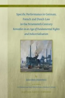 Oosterhuis |  Specific Performance in German, French and Dutch Law in the Nineteenth Century | Buch |  Sack Fachmedien