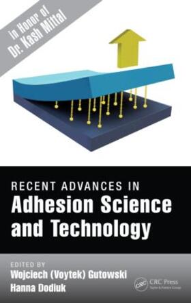 Gutowski / Dodiuk |  Recent Advances in Adhesion Science and Technology in Honor of Dr. Kash Mittal | Buch |  Sack Fachmedien