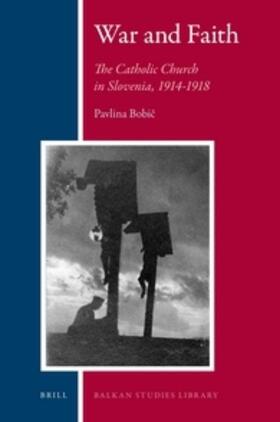 Bobic |  War and Faith | Buch |  Sack Fachmedien
