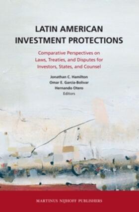 Hamilton / Garcia-Bolivar / Otero |  Latin American Investment Protections | Buch |  Sack Fachmedien