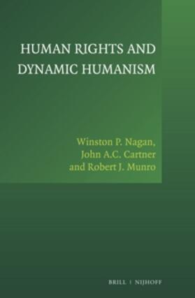 Nagan / Cartner / Munro |  Human Rights and Dynamic Humanism | Buch |  Sack Fachmedien