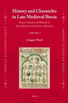 Ward |  History and Chronicles in Late Medieval Iberia | Buch |  Sack Fachmedien