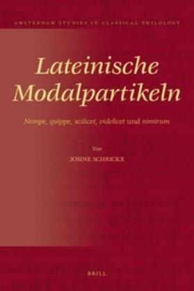 Schrickx | Lateinische Modalpartikeln | Buch | 978-90-04-20275-7 | sack.de