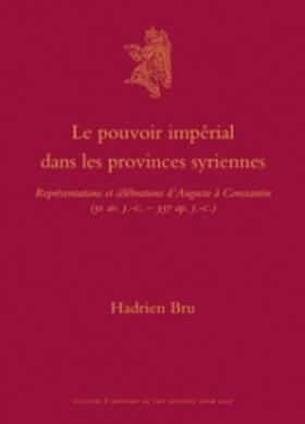 Bru |  Le pouvoir impérial dans les provinces syriennes | Buch |  Sack Fachmedien