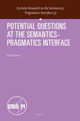 Onea |  Potential Questions at the Semantics-Pragmatics Interface | Buch |  Sack Fachmedien