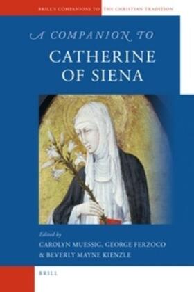 Muessig / Ferzoco / Kienzle |  A Companion to Catherine of Siena | Buch |  Sack Fachmedien
