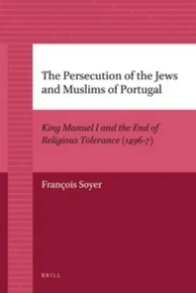 Soyer |  The Persecution of the Jews and Muslims of Portugal | Buch |  Sack Fachmedien