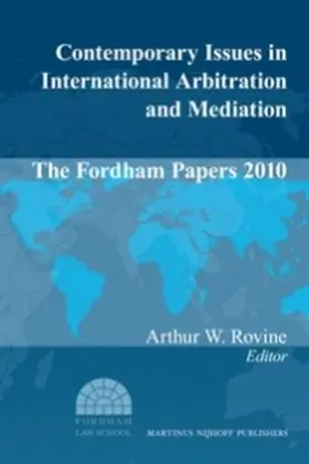 Rovine |  Contemporary Issues in International Arbitration and Mediation: The Fordham Papers (2010) | Buch |  Sack Fachmedien