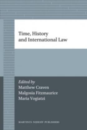 Craven / Fitzmaurice / Vogiatzi |  Time, History and International Law | Buch |  Sack Fachmedien