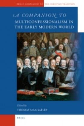 Safley |  A Companion to Multiconfessionalism in the Early Modern World | Buch |  Sack Fachmedien