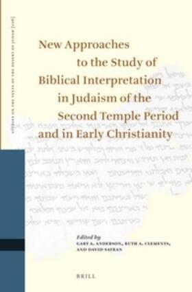 Anderson / Clements / Satran |  New Approaches to the Study of Biblical Interpretation in Judaism of the Second Temple Period and in Early Christianity | Buch |  Sack Fachmedien