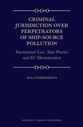 Pozdnakova |  Criminal Jurisdiction Over Perpetrators of Ship-Source Pollution | Buch |  Sack Fachmedien