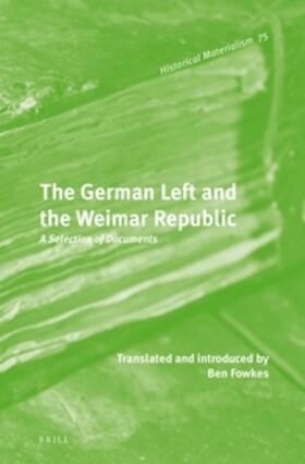 Fowkes |  The German Left and the Weimar Republic | Buch |  Sack Fachmedien