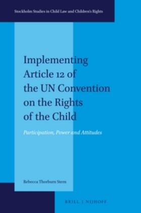 Thorburn Stern |  Implementing Article 12 of the Un Convention on the Rights of the Child | Buch |  Sack Fachmedien