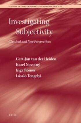van der Heiden / Novotny / Römer |  Investigating Subjectivity: Classical and New Perspectives | Buch |  Sack Fachmedien