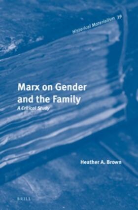 Brown |  Marx on Gender and the Family | Buch |  Sack Fachmedien