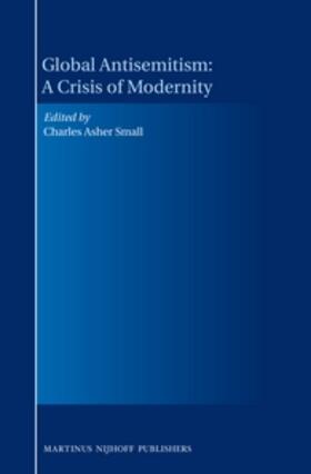 Asher Small |  Global Antisemitism: A Crisis of Modernity | Buch |  Sack Fachmedien
