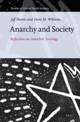 Shantz / Williams |  Anarchy and Society | Buch |  Sack Fachmedien