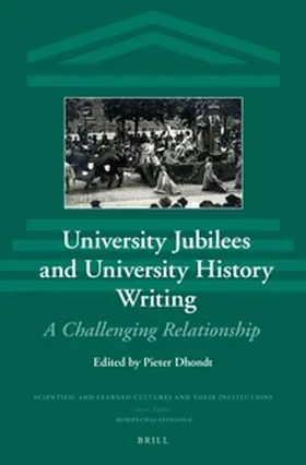 Dhondt |  University Jubilees and University History Writing | Buch |  Sack Fachmedien