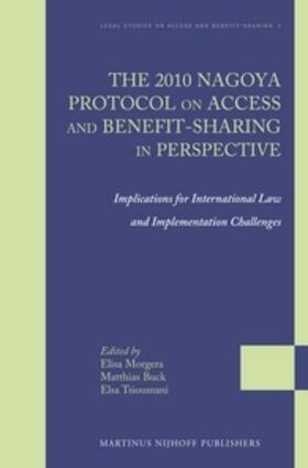 Morgera / Buck / Tsioumani |  The 2010 Nagoya Protocol on Access and Benefit-Sharing in Perspective | Buch |  Sack Fachmedien