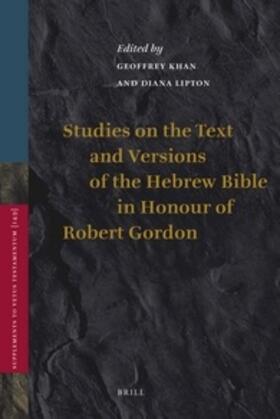 Khan / Lipton |  Studies on the Text and Versions of the Hebrew Bible in Honour of Robert Gordon | Buch |  Sack Fachmedien