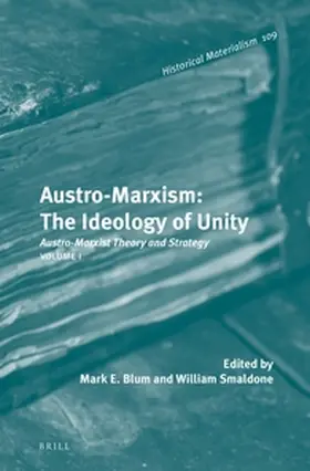 Blum / Smaldone |  Austro-Marxism: The Ideology of Unity | Buch |  Sack Fachmedien