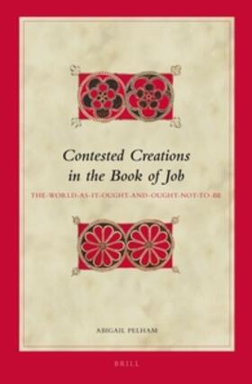 Pelham |  Contested Creations in the Book of Job | Buch |  Sack Fachmedien