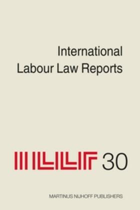 Gladstone |  International Labour Law Reports, Volume 30 | Buch |  Sack Fachmedien
