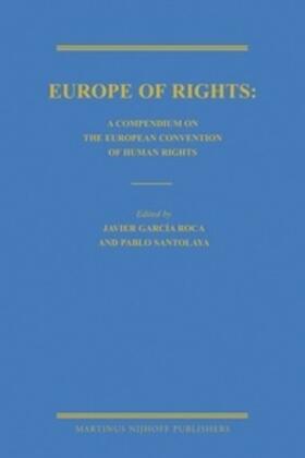 García Roca / Santolaya |  Europe of Rights: A Compendium on the European Convention of Human Rights | Buch |  Sack Fachmedien