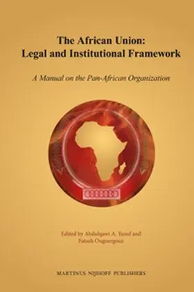 Yusuf / Ouguergouz |  The African Union: Legal and Institutional Framework | Buch |  Sack Fachmedien