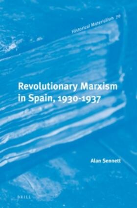 Sennett |  Revolutionary Marxism in Spain, 1930-1937 | Buch |  Sack Fachmedien