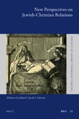 Carlebach / Schacter |  New Perspectives on Jewish-Christian Relations | Buch |  Sack Fachmedien
