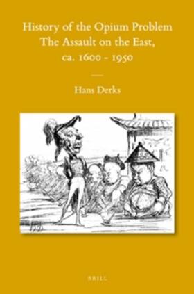 Derks |  History of the Opium Problem | Buch |  Sack Fachmedien