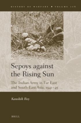 Roy |  Sepoys Against the Rising Sun | Buch |  Sack Fachmedien